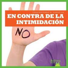 En Contra de la Intimidación (Resisting Bullying)