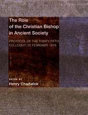 The Role of the Christian Bishop in Ancient Society: Protocol of the Thirty-Fifth Colloquy, 25 February 1979