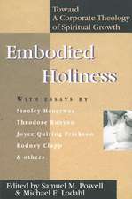 Embodied Holiness: Toward a Corporate Theology of Spiritual Growth