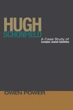 Hugh Schonfield: A Case Study of Complex Jewish Identities