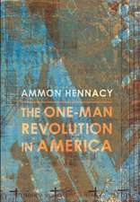 The One-Man Revolution in America