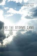 And the Storms Came: A Collection of Correspondence from the Distressed