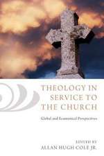 Theology in Service to the Church: Global and Ecumenical Perspectives