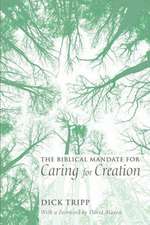 The Biblical Mandate for Caring for Creation