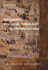 Messianic Political Theology and Diaspora Ethics