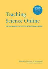 Teaching Science Online: Practical Guidance for Effective Instruction and Lab Work