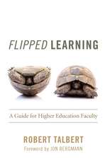 Flipped Learning: A Guide for Higher Education Faculty