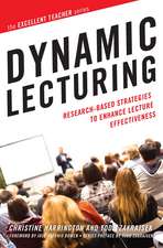 Dynamic Lecturing: Research-Based Strategies to Enhance Lecture Effectiveness