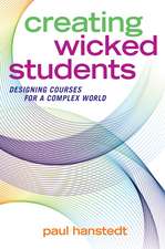 Creating Wicked Students: Designing Courses for a Complex World