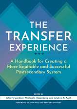 The Transfer Experience: A Handbook for Creating a More Equitable and Successful Postsecondary System