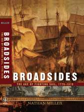 Broadsides: The Age of Fighting Sail, 1775-1815