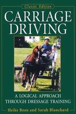 Carriage Driving: A Logical Approach Through Dressage Training