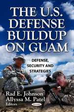 The U.S. Defense Buildup on Guam