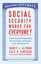 Social Security Works for Everyone!: Protecting and Expanding Americaâ (Tm)S Most Popular Social Program