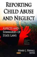 Reporting Child Abuse & Neglect