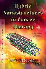 Hybrid Nanostructures in Cancer Therapy