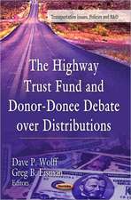 The Highway Trust Fund and Donor-Donee Debate Over Distributions