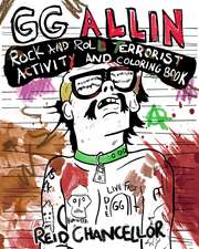 GG Allin: Rock and Roll Terrorist Activity and Coloring Book