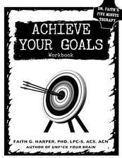 Achieve Your Goals