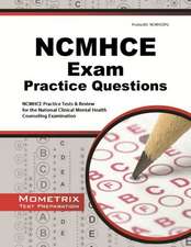 NCMHCE Practice Questions: NCMHCE Practice Tests & Exam Review for the National Clinical Mental Health Counseling Examination