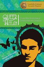 Queer in Aztlan: Chicano Male Recollections of Consciousness and Coming Out