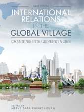 International Relations in the Global Village: Changing Interdependencies