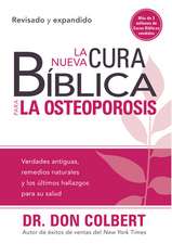 La Nueva Cura Biblica Para la Osteoporosis = The New Bible Cure for Osteoporosis