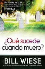 Que Sucede Cuando Muero? = What Happens When I Die?