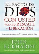 El Pacto de Dios Con Usted Para su Rescate y Liberacion = God's Covenant with You for Your Deliverance and Freedom