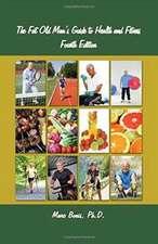 The Fat Old Man's Guide to Health and Fitness