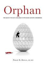 Orphan: The Quest to Save Children with Rare Genetic Disorders