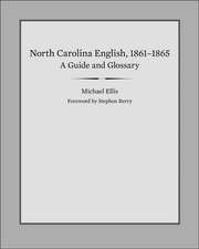 North Carolina English, 1861-1865: A Guide and Glossary