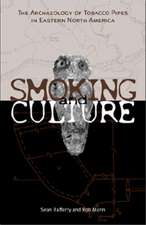 Smoking & Culture: Archaeology Tobacco Pipes Eastern North America