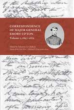 Correspondence of Major General Emory Upton, Vol. 1, 1857–1875