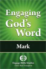 Engaging God's Word: Mark