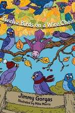 Twelve Birds on a Wire Choir