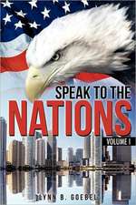 Speak to the Nations Volume I: An Everyday Guide to the Bible