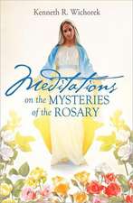 Meditations on the Mysteries of the Rosary