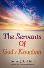 The Servants of God's Kingdom