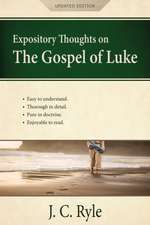 Expository Thoughts on the Gospel of Luke