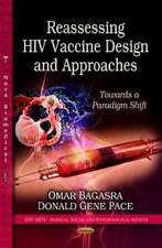 Reassessing HIV Vaccine Design and Approaches