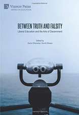 Between Truth and Falsity: Liberal Education and the Arts of Discernment