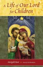 Life of Our Lord for Children, A