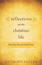 Reflections on the Christian Life