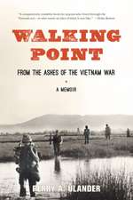 Walking Point: From the Ashes of the Vietnam War