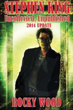 Stephen King: Uncollected, Unpublished - 2014 Update