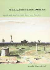 The Lonesome Plains: Death and Revival on an American Frontier