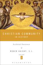 Christian Community in History, Volume 3: Ecclesial Existence