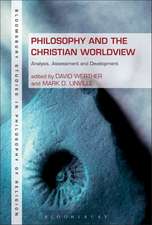 Philosophy and the Christian Worldview: Analysis, Assessment and Development