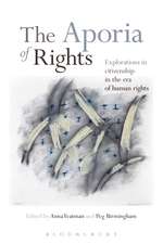 The Aporia of Rights: Explorations in Citizenship in the Era of Human Rights